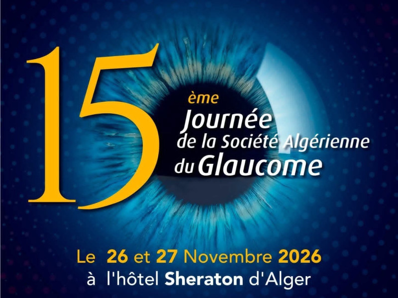 15 &egrave;me congr&eacute;s de la Soci&eacute;t&eacute; Alg&eacute;rienne du Glaucome
